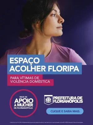 Anúncio Rede de apoio à mulher - Prefeitura de Florianópolis - Clube do Champanhe