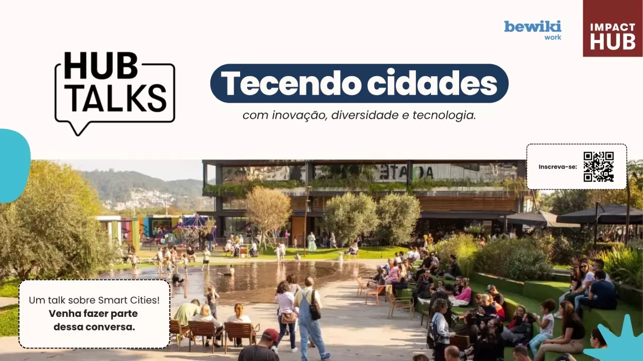 Tecendo Cidades: Hub Talks na Bewiki convida para pensar na cidade que queremos viver