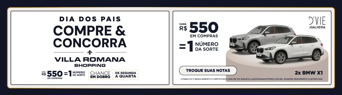 Compras de Dia dos Pais no Villa Romana geram chances de concorrer a duas BMW X1