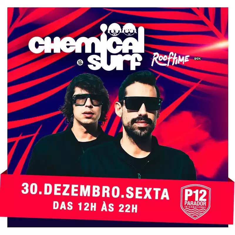 Chemical Surf e Rooftime comandam a noite de Pré-Réveillon do P12