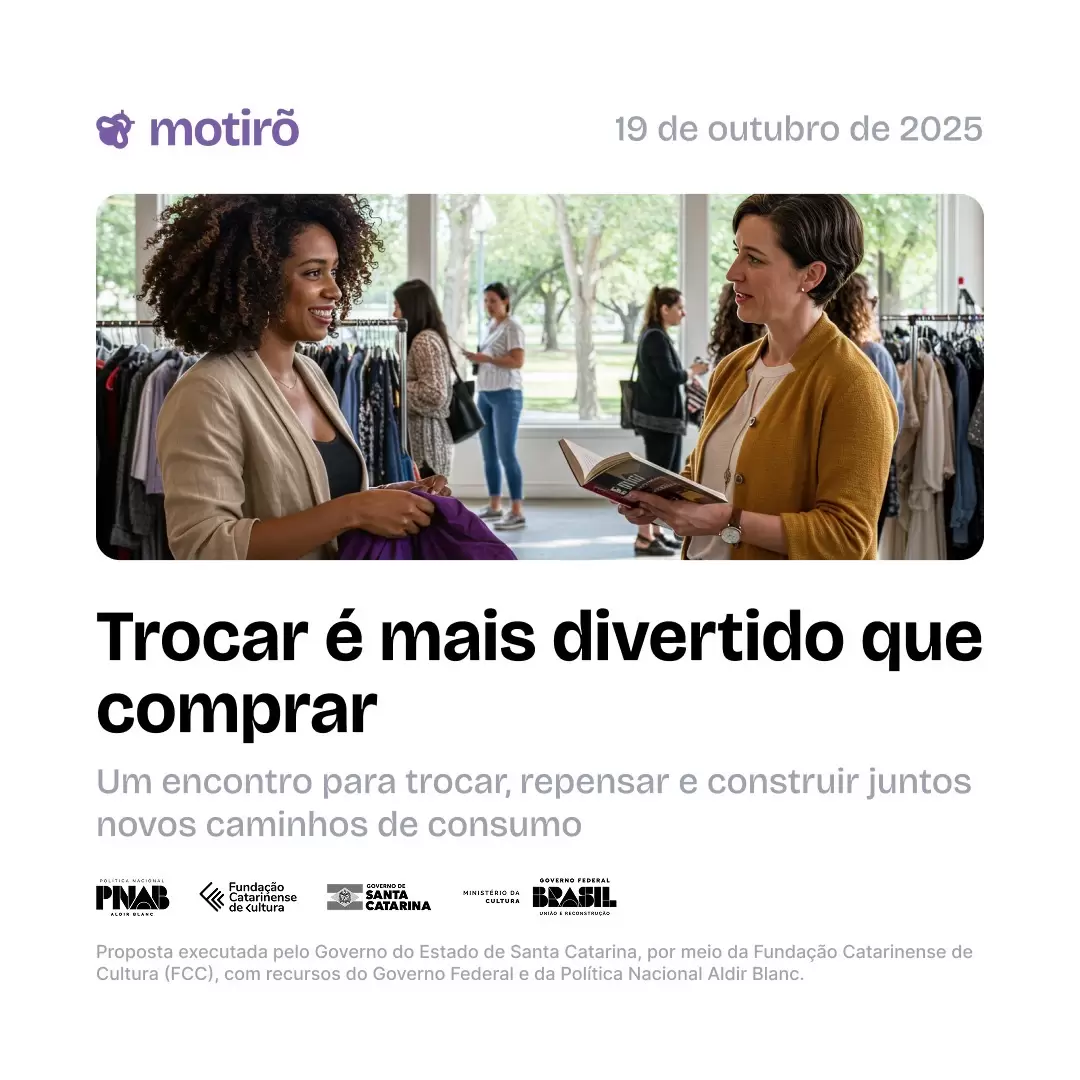  Motirõ: uma década sugerindo o consumo consciente