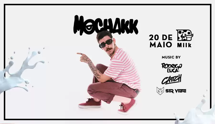 Mochakk agita Milk Club nesta sexta-feira, 20 de maio.