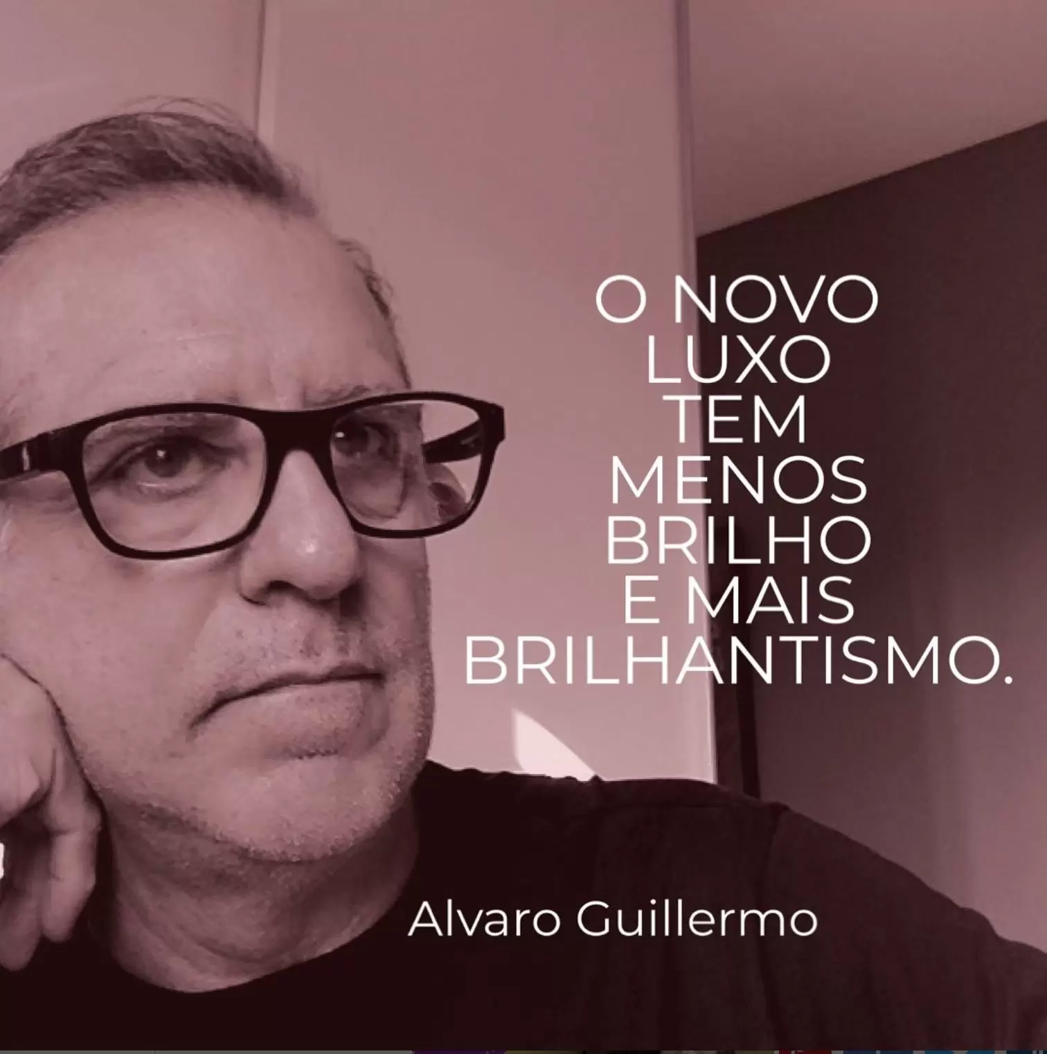 O novo luxo tem menos brilho e mais brilhantismo